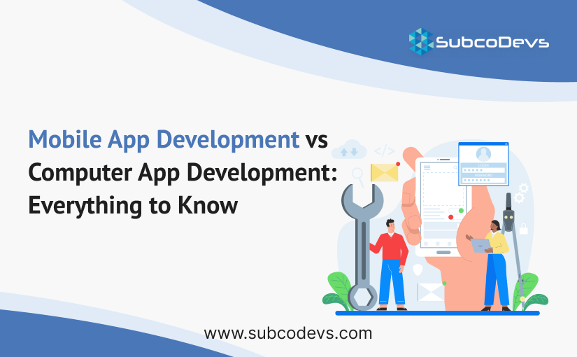 Mobile App Development vs Computer App Development