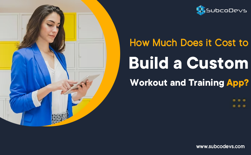 How Much Does it Cost to Build a Custom Workout and Training App?